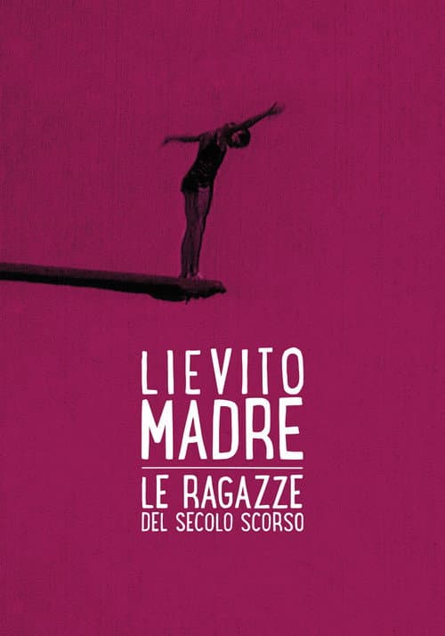 Lievito Madre – le Ragazze del Secolo Scorso